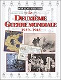 La Deuxième guerre mondiale 1939-1945