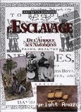 L'Esclavage. De l'Afrique aux Amériques