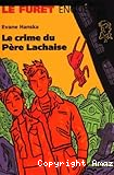 Le Furet enquête. Le Crime du Père Lachaise