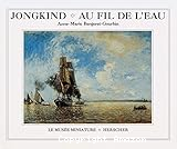 Jongkind. Au fil de l'eau