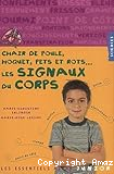 Chair de poule, hoquet, pets et rots...les signaux du corps