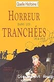 Horreur dans les tranchées 1914-1918