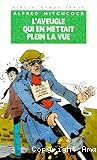 L'Aveugle qui en mettait plein la vue