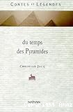 Contes et légendes du temps des pyramides