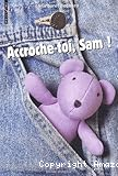 Accroche-toi, Sam !