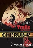 Cherub T. 02 : Trafic