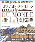Les 7 Merveilles du monde et autres monuments extraordinaires