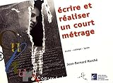 Ecrire et réaliser un cours métrage