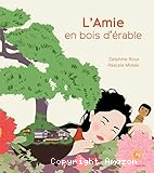 L'amie en bois d'érable