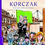 Korczak : pour que vivent les enfants
