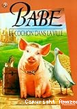 Babe, le cochon dans la ville