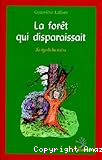 La Forêt qui disparaissait