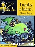 Emballez la baleine !
