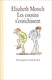 Les Cousins s'enrichissent