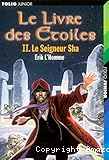 Le Livre des Etoiles. Tome 2 : Le Seigneur Sha