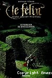 Le Félin, agent secret médiéval. Le Sorcier de Brocéliande