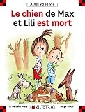 Le Chien de Max et Lili est mort