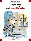 Jérémy est maltraité
