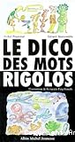 Le Dico des mots rigolos