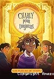 Les plieurs de temps T.4 : Charly pour toujours