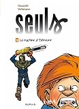 Seuls T.10: La machine à Démourir