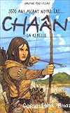 Chaan. Tome 1 : la rebelle
