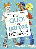 C'est quoi un garçon génial ?