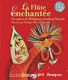 La flûte enchantée, un opéra de Wolfgang Amadeus Mozart
