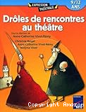 Drôles de rencontres au théâtre