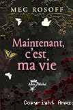 Maintenant, c'est ma vie