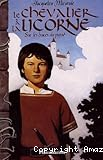 Le Chevalier à la licorne. Tome 1 : Sur les traces du passé