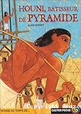 Houni, bâtissseur de pyramide
