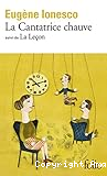 La Cantatrice chauve. Suivi de La Leçon