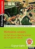 Histoires vraies. Le Fait divers dans la presse du XVIè au XXiè siècle