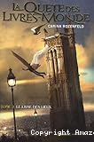 La Quête des Livres-Monde. T. 2 : Le livre des lieux