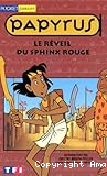 Papyrus. Le Réveil du sphinx rouge