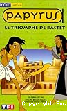 Papyrus. Le triomphe de Bastet