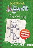 Journal d'un dégonflé. T. 3: Trop c'est trop