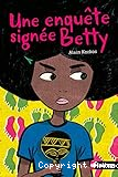 Une enquête signée Betty