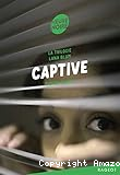 Captive. La trilogie Lana Blum