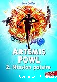 Artémis Fowl. T. 2 : Mission polaire