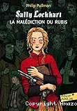 Sally Lockhart. T. 1 : La malédiction du rubis
