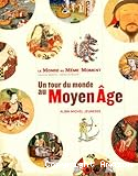 Un tour du monde au Moyen-Âge