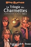 La trilogie des Charmettes. T. 3 : L'antichambre de Mana