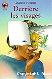 Derrière les visages