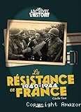 La Résistance en France 1940 - 1944
