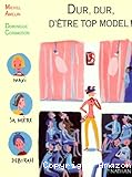 Dur, dur, d'être top model