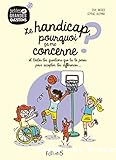 Le handicap, pourquoi ça me concerne ? Et toutes les questions que tu te poses pour accepter les différences...