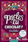 Parles-tu chocolat ?