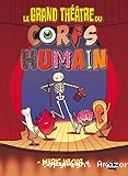 Le grand théâtre du corps humain